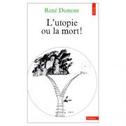 L'Utopie ou la mort