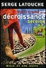 Petit traité de la décroissance sereine