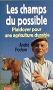 Les champs du possible